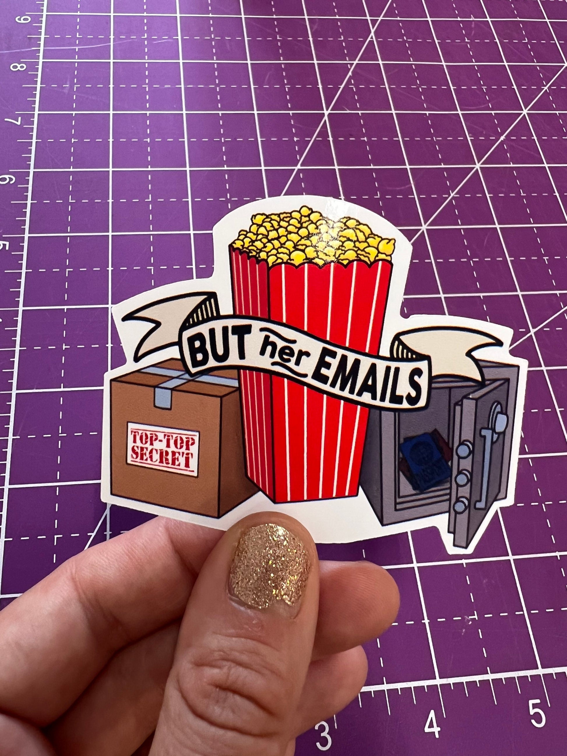 Popcorn Sticker - but her emails - trump for prison - and more options!