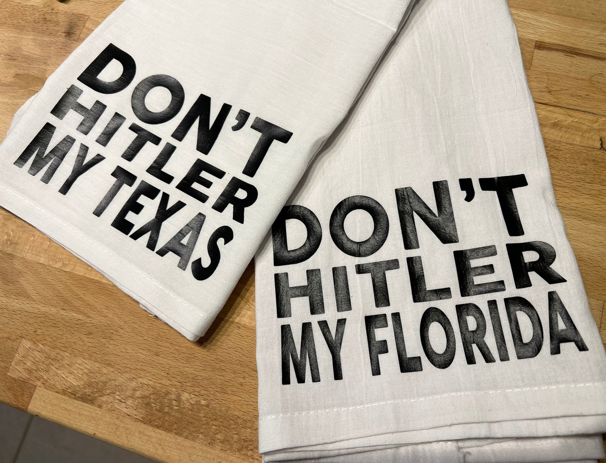 Don’t Hitler my Texas or Florida Single Tea Towel