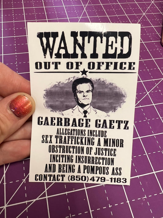 Most Wanted: Out of Office Matt Gaetz Gaerbage Gaetz Sticker