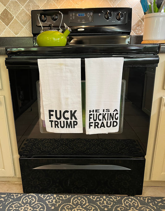 Fuck Trump - he is a fucking FRAUD Tea Towel Set