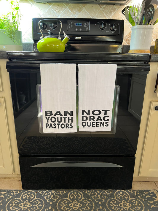 Ban Youth Pastors Not Drag Queens Tea Towel Set