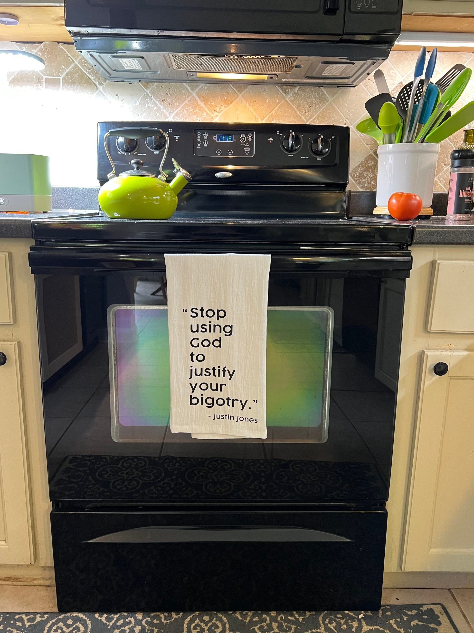 Stop Using God to Justify Your Bigotry Tea Towel - Justin Jones Quote