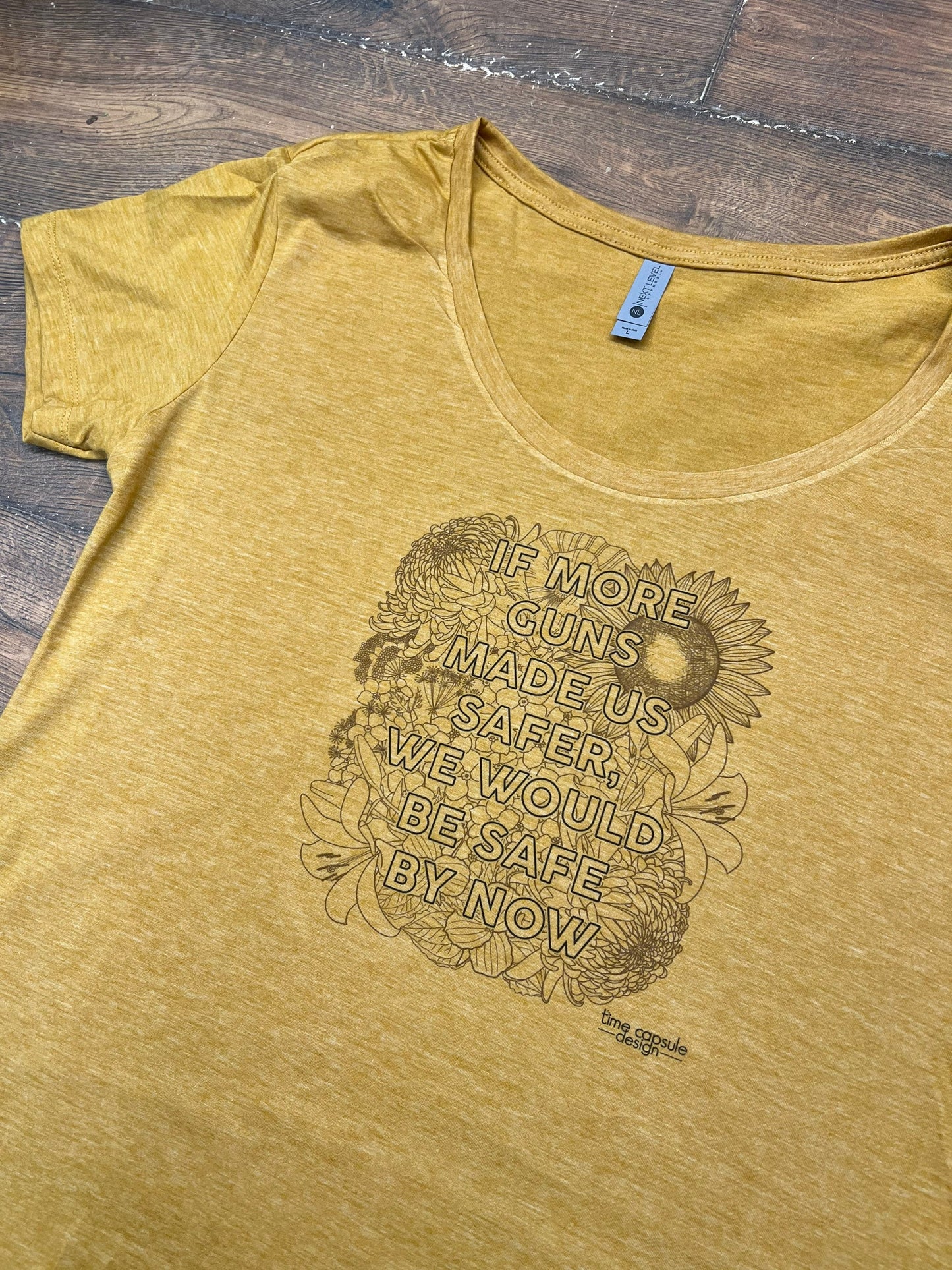 If More Guns Made Us Safer We Would Be Safe By Now SCOOP NECK Golden Yellow Tee