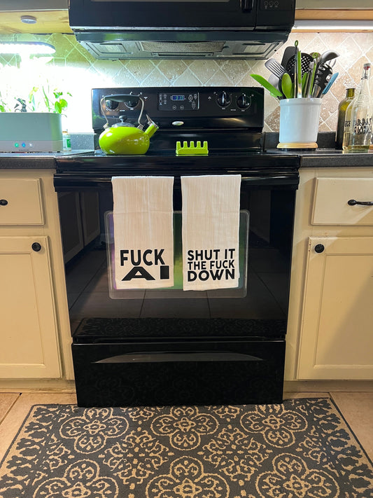 Fuck AI - Shut it TF Down Tea Towel Set